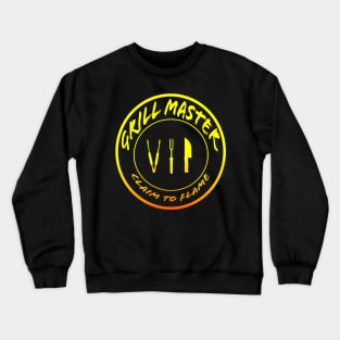 Grill Master VIP Claim to Flame in color Crewneck Sweatshirt